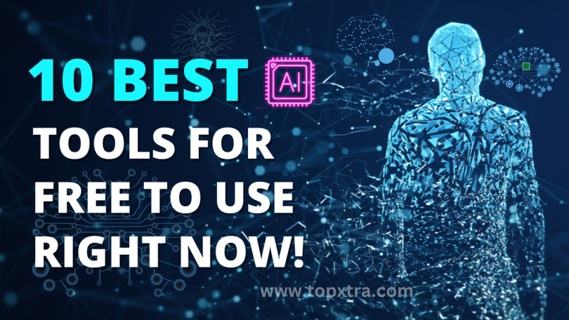 10 Best Artificial Intelligence Tools for Free to Use