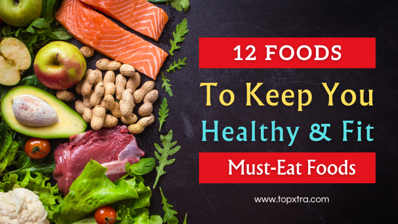 12 Foods to Keep You Healthy | Foods for Health
