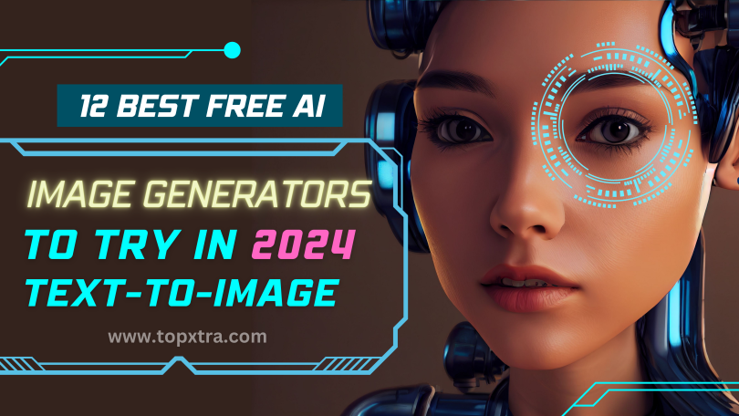 12 Best Free AI Image Generators of 2024