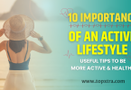 10 Importance of An Active Lifestyle | Useful Tips
