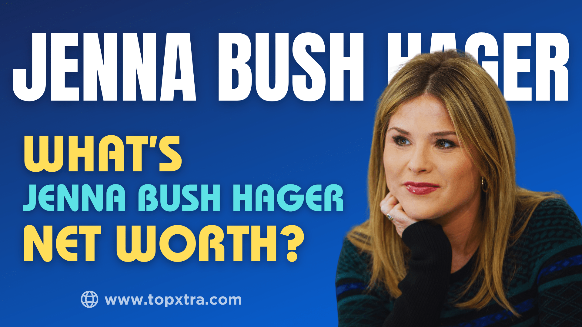 Jenna Bush Hager | What's Jenna Bush Hager Net Worth